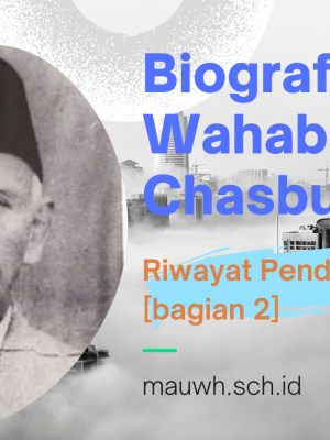 Judul: Biografi KH. A. Wahab Chasbullah: Riwayat Pendidikan [Bagian 2]